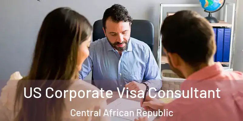  US Corporate Visa Consultant Central African Republic