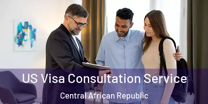  US Visa Consultation Service Central African Republic